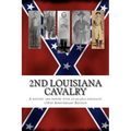 2nd Louisiana Cavalry: A short illustrated history of their action in Louisiana during the Civil War with roster and portraits. Released on t