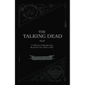The Talking Dead: A Collection of Messages from Beyond the Veil, 1850s to 1920s