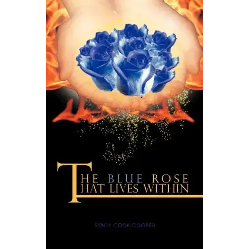 The Blue Rose That Lives Within