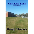 Chicken Legs: - a Young Adult novel
