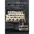 Chicago White Sox: 1959 and Beyond