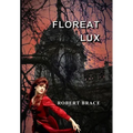 Floreat Lux