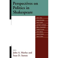 Perspectives on Politics in Shakespeare
