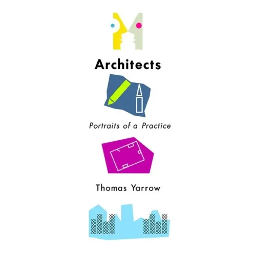 Architects: Portraits of a Practice