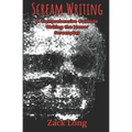 Scream Writing: A Comprehensive Guide to Writing the Horror Screenplay