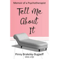 Tell Me About It: Memoir of a Psychotherapist