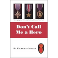 Don't Call Me a Hero