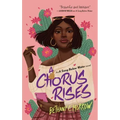 A Chorus Rises: A Song Below Water Novel
