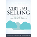 Virtual Selling: How to Build Relationships, Differentiate, and Win Sales Remotely