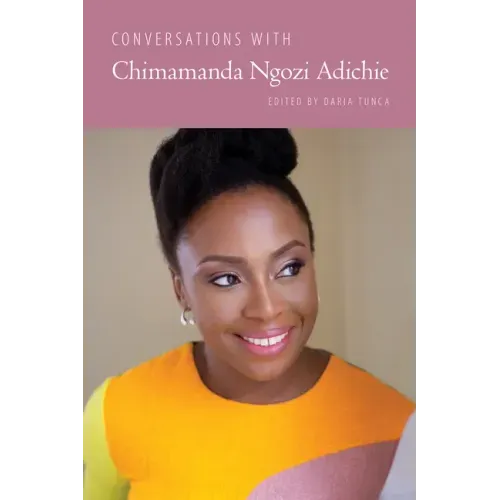 Conversations with Chimamanda Ngozi Adichie