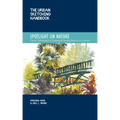 The Urban Sketching Handbook Spotlight on Nature: Tips and Techniques for Drawing and Painting Nature on Location