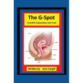 The G-Spot Scientific Explanation and Truth