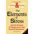 The Elements of Stress and the Pursuit of Happy-Ish in This Current Sh*tstorm