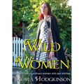 Wild Women: Modern tale of ordinary women who are witches