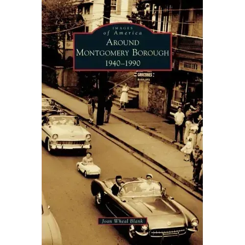Around Montgomery Borough: 1940-1990
