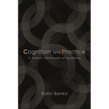 Cognition and Practice: Li Zehou's Philosophical Aesthetics