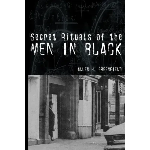 Secret Rituals of the Men in Black