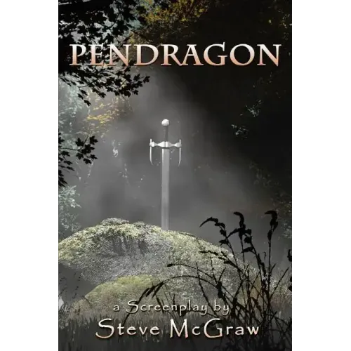 Pendragon: Action/adventure, time travel script back to King Arthur's Camelot