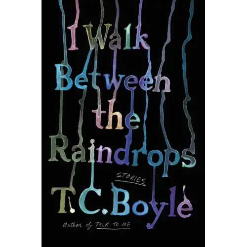 I Walk Between the Raindrops: Stories
