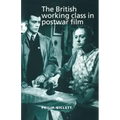 The British Working Class in Postwar Film