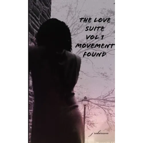 The Love Suite - Movement Found
