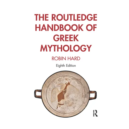 The Routledge Handbook of Greek Mythology