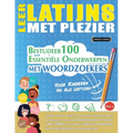 Leer Latijns Met Plezier - Voor Kinderen: Van Alle Leeftijden - Bestudeer 100 Essentiële Onderwerpen Met Woordzoekers - Vol.1