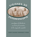 Visiones de Estereoscopio: Paradigma de Hibridación En La Ficción Y El Arte de la Vanguardia Española