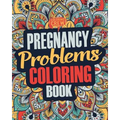 Pregnancy Coloring Book: A Snarky, Irreverent & Funny Pregnancy Coloring Book Gift Idea for Pregnant Women