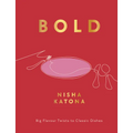 Bold: Big Flavour Twists to Classic Dishes