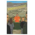 Incarcerated Resistance: How Identity, Gender, and Privilege Shape the Experiences of America's Nonviolent Activists