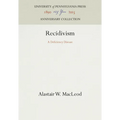Recidivism: A Deficiency Disease