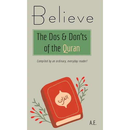 Believe: The Dos & Don'ts of the Quran