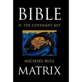 Bible Matrix II: The Covenant Key