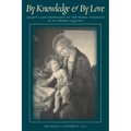 By Knowledge and by Love