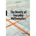 The Beauty of Everyday Mathematics
