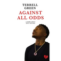 Against All Odds: A Story About How I Became