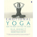 Emotional Yoga: How the Body Can Heal the Mind
