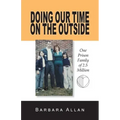 Doing Our Time on the Outside: One Prison Family of 2.5 Million