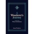 A Wanderer's Journey, Vol. 1: When Grief Enters