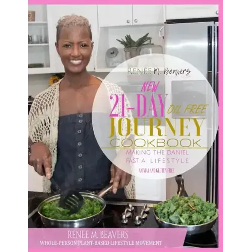 RMB WPPB 21-Day Journey Cook Book: Whole-Person Plant Based Lifestyle Movement Cook Book