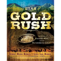 The Utah Gold Rush: The Lost Rhoades Mine and the Hathenbruck Legacy