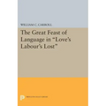 The Great Feast of Language in Love's Labour's Lost