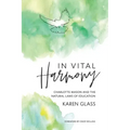 In Vital Harmony: Charlotte Mason and the Natural Laws of Education