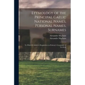 Etymology of the Principal Gaelic National Names, Personal Names, Surnames: to Which is Added a Disquisition on Ptolemy's Geography of Scotland