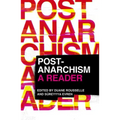 Post-Anarchism: A Reader
