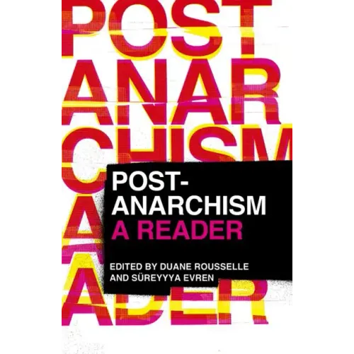 Post-Anarchism: A Reader