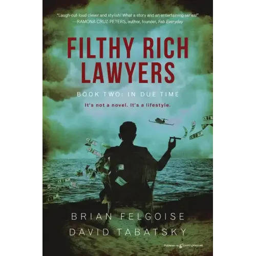 Filthy Rich Lawyers: In Due Time