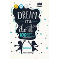 Dream It and Do It: 100 Career Role Models for Girls and Boys