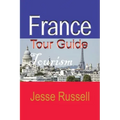 France Tour Guide: Tourism
